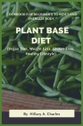 Plant Base Diet By Hillary a. Charles Cover Image