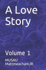 A Love Story: Volume 1 Cover Image