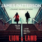 Lion & Lamb: Two Investigators. Two Rivals. One Hell of a Crime. By James Patterson, Duane Swierczynski, Joshua Kane (Read by) Cover Image