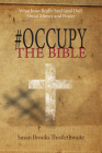 #Occupy the Bible: What Jesus Really Said (and Did) about Money and Power By Susan Brooks Thistlethwaite Cover Image