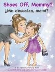¿Me descalzo, mami? By Bertha Martinez (Translator), Dolores Enriquez-De-Guevara (Editor), Kathleen Vaslett-Carr (Illustrator) Cover Image