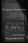 The Return of Jason Green By Suzi Wizowaty Cover Image