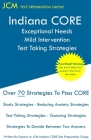 Indiana CORE Exceptional Needs Mild Intervention - Test Taking Strategies: Indiana CORE 025 - Free Online Tutoring By Jcm-Indiana Core Test Preparation Group Cover Image