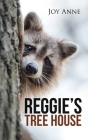 Reggie's Tree House By Joy Anne Cover Image