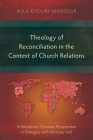 Theology of Reconciliation in the Context of Church Relations: A Palestinian Christian Perspective in Dialogue with Miroslav Volf Cover Image