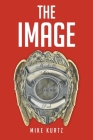 The Image By Mike Kurtz Cover Image