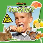 What Is Taste? (Senses Close-Up) By Molly Aloian Cover Image