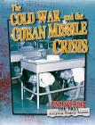The Cold War and the Cuban Missile Crisis By Natalie Hyde Cover Image