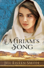 Miriam's Song By Jill Eileen Smith Cover Image