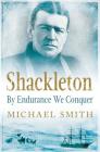Shackleton: By Endurance We Conquer Cover Image