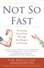 Not So Fast: Parenting Your Teen Through the Dangers of Driving By Tim Hollister, Sandy Spavone (Foreword by) Cover Image