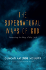 The Supernatural Ways of God Cover Image