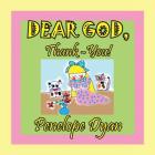 Dear God, Thank-You! By Penelope Dyan, Penelope Dyan (Illustrator) Cover Image