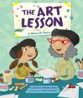 The Art Lesson: A Shavuot Story By Allison Marks, Wayne Marks, Annie Wilkinson (Illustrator) Cover Image