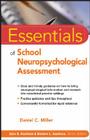 Essentials of School Neuropsychological Assessment Cover Image