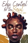 Edge Control for the Soul By Brianna Laren Cover Image