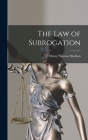 The Law of Subrogation By Henry Newton Sheldon Cover Image