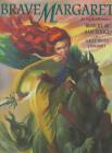 Brave Margaret: An Irish Adventure By Robert D. San Souci, Sally Wern Comport (Illustrator) Cover Image