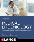 Medical Epidemiology: Population Health and Effective Health Care, Fifth Edition (Lange Basic Science) By Raymond Greenberg, Stephen Daniels, W. Flanders Cover Image