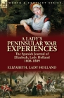 A Lady's Peninsular War Experiences: the Spanish Journal of Elizabeth, Lady Holland 1808-1809 Cover Image