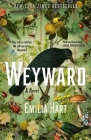 Weyward: A Novel By Emilia Hart Cover Image