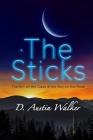 The Sticks: The Girl on the Glass and the Boy on the Road By D. Austin Walker Cover Image