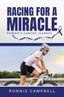 Racing For A Miracle: Ronnie's Cancer Journey Cover Image