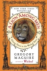 A Lion Among Men: Volume Three in the Wicked Years By Gregory Maguire Cover Image