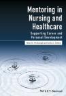 Mentoring in Nursing and Healthcare: Supporting Career and Personal Development Cover Image