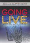 Going Live (Digital Entrepreneurship in the Age of Apps) By Colin Wilkinson Cover Image