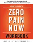 Adam Heller's Zero Pain Now Workbook Cover Image