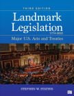 Landmark Legislation 1774-2022: Major U.S. Acts and Treaties Cover Image