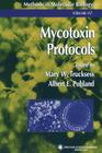 Mycotoxin Protocols (Methods in Molecular Biology #157) By Mary W. Trucksess (Editor), Albert E. Pohland (Editor) Cover Image