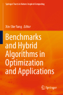 Benchmarks and Hybrid Algorithms in Optimization and Applications By Xin-She Yang (Editor) Cover Image