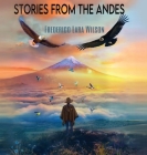 Stories from the Andes By Frederico Lara Wilson Cover Image