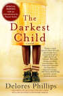 The Darkest Child By Delores Phillips, Tayari Jones (Introduction by) Cover Image
