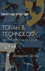 Torah and Technology: Circuits, Cells & the Sacred Path By Daniel Nevins Cover Image