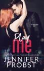 Play Me By Jennifer Probst Cover Image
