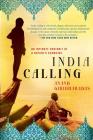 India Calling: An Intimate Portrait of a Nation's Remaking By Anand Giridharadas Cover Image