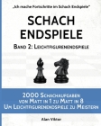 Schach Endspiele, Band 2: Leichtfigurenendspiele: 2000 Schachaufgaben von Matt in 1 zu Matt in 8 Cover Image