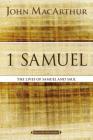 1 Samuel: The Lives of Samuel and Saul (MacArthur Bible Studies) Cover Image