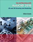 Up and Running with AutoCAD 2016: 2D and 3D Drawing and Modeling By Elliot J. Gindis Cover Image