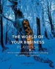 The World of Your Business Playbook By Hiro Boga Cover Image