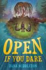 Open If You Dare By Dana Middleton Cover Image