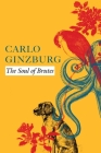 The Soul of Brutes (The Italian List) By Carlo Ginzburg Cover Image
