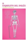 El Esqueleto Del Ingls By Wilfrido González Cover Image