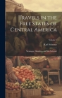 Travels in the Free States of Central America: Nicaragua, Honduras, and San Salvador; Volume 1 Cover Image