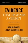 Evidence That Demands a Verdict Bible Study Guide: Jesus and the Gospels By Josh McDowell, Sean McDowell Cover Image