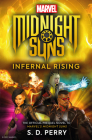 Marvel's Midnight Suns: Infernal Rising By S. D. Perry Cover Image