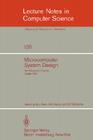 Microcomputer System Design: An Advanced Course (Lecture Notes in Computer Science #126) By M. J. Flynn (Editor), N. R. Harris (Editor), D. P. McCarthy (Editor) Cover Image